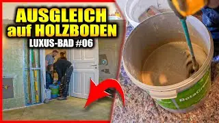 AUSGLEICH auf HOLZBODEN - Kritischen Untergrund nivellieren! | LUXUS-BAD #06 | Home Build Solution