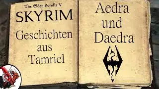 Skyrim und seine Geschichten - Aedra und Daedra
