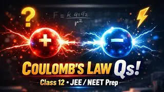 Questions | Coulomb&rsquo;s Law | Electrostatic | Class12 | Jee-Neet