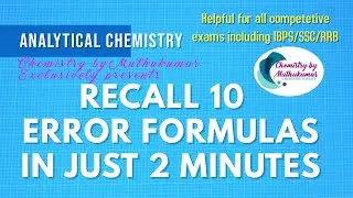 Recall 10 Error Analysis Formulas in just 2 minutes- Analytical Chemistry