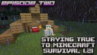 Staying True to Minecraft Survival Java Edition 1.21 Episode Two 