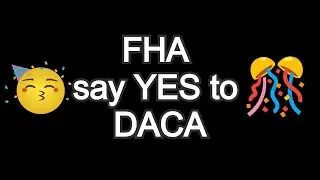 FHA Loan | DACA Program | Buying Process | Houston Area | Houston, Texas