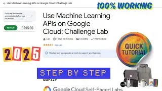 Используйте API машинного обучения в Google Cloud: Challenge Lab || GSP329 || #qwiklabs #arcade