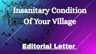 Insanitary Condition Of Your Locality//  Complaining About The Insanitary Condition Of Your Locality