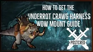 How to get Underrot Crawg Harness(skip to last boss) - Wow mount Guide
