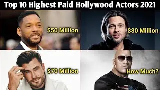 Top 10 Highest Paid Hollywood Actors 2021 | Will Smith | Dwayne Johnson | Leonardo DiCaprio
