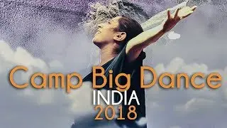 Camp Big Dance India 2018 I Aftermovie