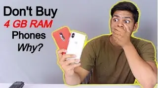 DON'T Buy Phones With 4GB Ram in 2018!! WHY??