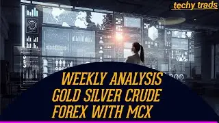 WEEKLY|| ANALYSIS || REPORT || GOLD  || SILVER || CRUDE || FOREX || MCX || #trading #strategy #trend