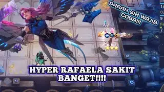 HYPER RAFAELA SAKIT BANGET PARAH | WAJIB COBA NIH | MAGIC CHESS MLBB