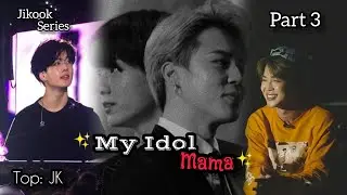 BTS Jikook Bl series 🦋My Idol Mama 🦋 Part 3🦋 @fanficz7  #bts #jikook #jikookff