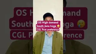 SSC CGL Post Preference | OS high demand | South milegi 🥲
