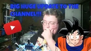 Big huge update to the channel!