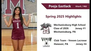 Pooja Eastlack - Attack-Mid - WLAX - Spring 2025 Highlights