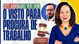 ATUALIZAÇÕES SOBRE O VISTO PARA PROCURA DE TRABALHO COM O ADVOGADO QUE VEIO PARA PORTUGAL COM ELE
