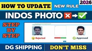How to Update INDOS Photo 2026 📸| DG Shipping New Rule Explained ✅| Full Process |#dgshipping 