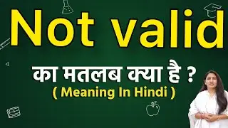 Not valid meaning in hindi | not valid ka matlab kya hota hai | daily spoken english by vs