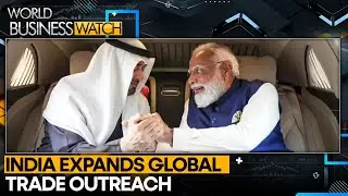 Trade Deals Anchor India’s Long-Term Global Growth | World Business Watch