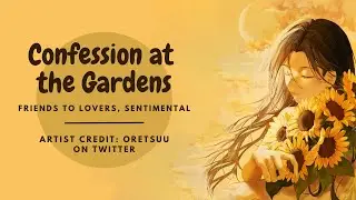 Confession at the Gardens [F4A] [friends to lovers] [childhood friend]