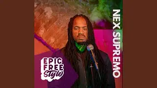 Nex Supremo Epic FreeStyle (feat. Nex Supremo & LVINBEATS)