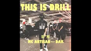 Mc Artisan - This Is Drill .Ft DAK (Remix) H'M