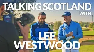 PLAYING GOLF IN SCOTLAND WITH LEE WESTWOOD #ScotlandGolfMoments