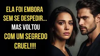 Ela foi embora sem se despedir… mas voltou com um segredo cruel!!!