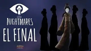 Little Nightmares - EL GRAN FINAL! | PS4
