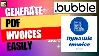 Generate Dynamic PDF Invoices quickly and easily on Bubble.io (PLUGIN)