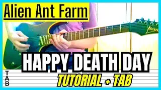 Alien Ant Farm - Happy Death Day (Guitar Cover) Lesson | Tab | Tutorial