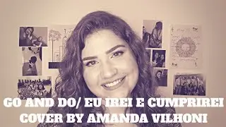 Go and Do/ Eu irei e cumprirei - Mutual SUD 2020 (cover Amanda Vilhoni)