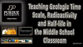 Teaching Geologic Time Scale, Radioactivity and Half-life in the Middle School Classroom
