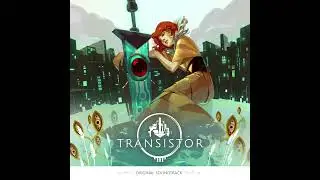 [Transistor Original Soundtrack] 24 She Shines