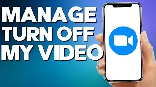 How to Manage Turn off My Video on Zoom Mobile