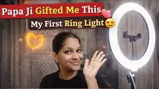 Papa ji🎉 gifted new ring light #youtube #vlog #lifeisbutadream #daily #explore #explorepage #vairal 