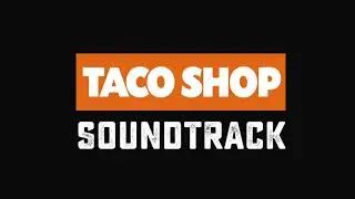 [17] Taco Shop Soundtrack - Patiently