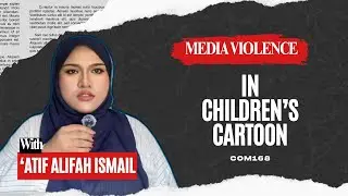 COM168: INDIVIDUAL ASSIGNMENT- MEDIA VIOLENCE 