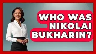 Who Was Nikolai Bukharin? - Europe Through the Ages