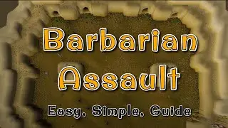 Barbarian Assault Minigame - Easy, Simple, Guide (OSRS)