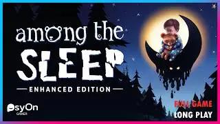 Among the Sleep - Enhanced Edition | Full Game | Gameplay No Commentary