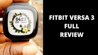 Hands on: Fitbit Versa 3 Review 2021 - 5 Months Later [Not impressed]