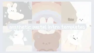 aesthetic pastel intro templates 💙💧 ✧Without Text✧