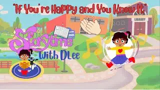 If You&rsquo;re Happy and You Know It | Storytime with DLee Sing-Along | Kids Songs & Movement