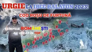 URGIE la IBCC Balaton 2023! Cod Roșu de furtună într-o zi în care echipele românești au urcat în TOP