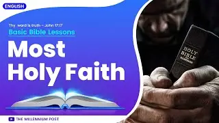 Most Holy Faith - Basic Bible Lessons