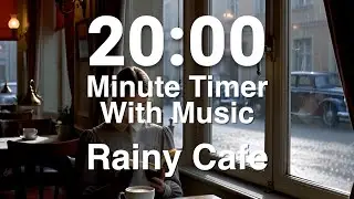 Rainy Coffee Shop ☕️ 20 Minute Timer with Music for Classroom ⭐️