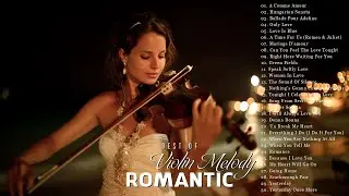 Top 50 Best Violin Love Songs - Deeply Romantic Melodies to Touch Your Heart