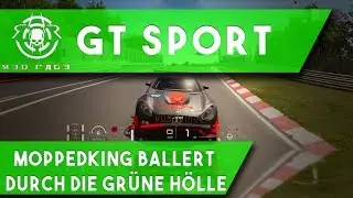 Gran Turismo Sport -  Moppedking ballert durch die gr&uuml;ne H&ouml;lle 🏁