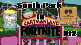 South park in fort is CRAZY 2