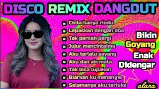 DANGDUT DISCO REMIX TERBARU 💯 CINTA HANYA RINDU💃 COCOK UNTUK MENEMANI HARI-HARI MU 